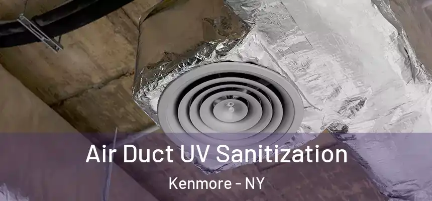  Air Duct UV Sanitization Kenmore - NY